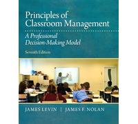 Principles of Classroom Management – A Professional Decision-Making Model – Pearson Education