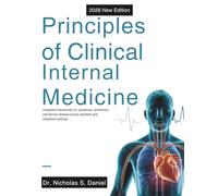 Principles of Clinical Internal Medicine: Integrated frameworks for symptoms, syndromes, and chronic disease across inpatient and outpatient settings