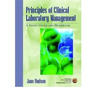 Principles of Clinical Laboratory Management: A Study Guide and Workbook (Prentice Hall Clinical Laboratory Science Series)