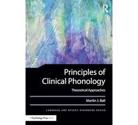 Principles of Clinical Phonology: Theoretical Approaches (Language and Speech Disorders)