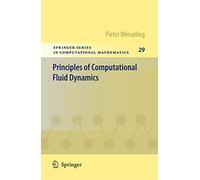 Principles of Computational Fluid Dynamics: 29 (Springer Series in Computational Mathematics, 29)