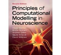 Principles of Computational Modelling in Neuroscience by David Sterratt Paperbac