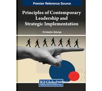 Principles of Contemporary Leadership and Strategic Implementation