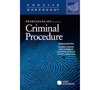 Principles of Criminal Procedure (Concise Hornbook Series)