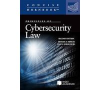 Principles of Cybersecurity Law (Concise Hornbook Series)