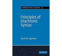 Principles of Diachronic Syntax: 23 (Cambridge Studies in Linguistics, Series Number 23)