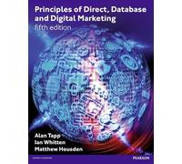 Principles of Direct, Database and Digital Marketing