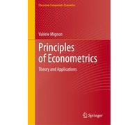 Principles of Econometrics : Theory and Applications