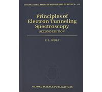 Principles of Electron Tunneling Spectroscopy: Second Edition: 152 (International Series of Monographs on Physics)