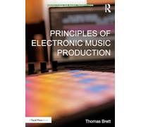 Principles of Electronic Music Production (Perspectives on Music Production)