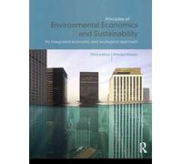 Principles of Environmental Economics and Sustainability: An Integrated Economic and Ecological Approach