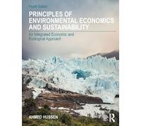 Principles of Environmental Economics and Sustainability: An Integrated Economic and Ecological Approach