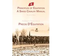 Principles of Equitation: A Swiss Cavalry Manual