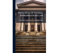 Principles of Federal Appropriations Law