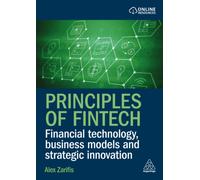 Principles of Fintech : Financial Technology, Business Models and Strategic Innovation
