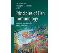 Principles of Fish Immunology: From Cells and Molecules to Host Protection