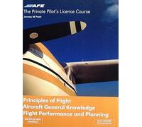 Principles of Flight: Aircraft General Knowledge Flight Performance and Planning (Private Pilots Licence Course): v. 4