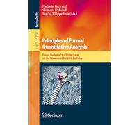 Principles of Formal Quantitative Analysis: Essays Dedicated to Christel Baier on the Occasion of Her 60th Birthday (Lecture Notes in Computer Science, 15760)