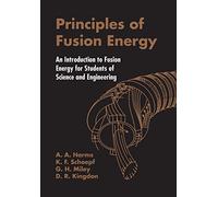 PRINCIPLES OF FUSION ENERGY, HARMS, KINGDON, SCHOEPF, G 9789812380333 New<-