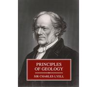 Principles of Geology: The Complete Three Volumes with Original Illustrations