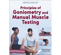 Principles of Goniometry and Manual Muscle Testing
