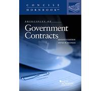 Principles of Government Contracts (Concise Hornbook Series)
