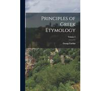 Principles of Greek Etymology; Volume 2