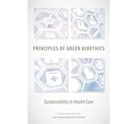 Principles of Green Bioethics: Sustainability in Health Care