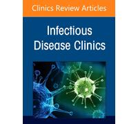 Principles of Infection Prevention and Control in Healthcare Settings, Part 2: Device and Pathogen Management, An Issue of Infectious Disease Clinics of North America : Volume 40-3