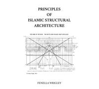 Principles of Islamic Structural Architecture : The Dome of the Rock, the System of Proportion and the Cubit