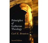 Principles of Lutheran Theology: Second Edition