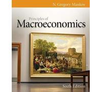 Principles of Macroeconomics 6th (sixth) edition