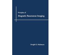 Principles of Magnetic Resonance Imaging