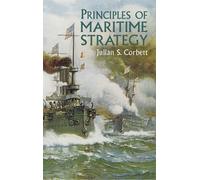 PRINCIPLES OF MARITIME STRATEGY BY CORBETT, JULIAN STAFFORD (AUTHOR)PAPERBACK