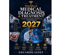 PRINCIPLES OF MEDICAL DIAGNOSIS & TREATMENT: A Symptom-Based Approach to Clinical Reasoning and Patient Management