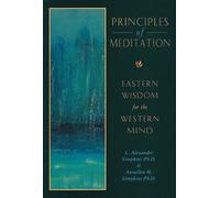 Principles of Meditation: Eastern Wisdom for the Western Mind