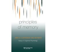 Principles of Memory (Essays in Cognitive Psychology)