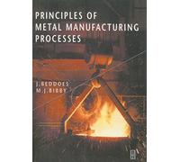 Principles of Metal Manufacturing Processes
