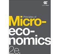 Principles of Microeconomics 2e by OpenStax