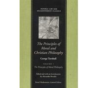 Principles of Moral and Christian Philosophy: v. 1-2 (Natural Law and Enlightenment Classics)
