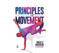 PRINCIPLES OF MOVEMENT by ANDERSON BRENT Hardback Self Help Business