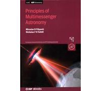 Principles of Multimessenger Astronomy (IOP Expanding Physics): Book 1 (IOP ebooks)