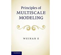 Principles of Multiscale Modeling – Cambridge University Press