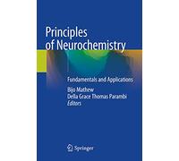 Principles of Neurochemistry: Fundamentals and Applications