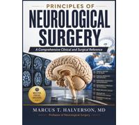Principles of Neurological Surgery: A Comprehensive Clinical and Surgical Reference (NeuroVertex Library)