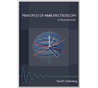 Principles of NMR Spectroscopy: An Illustrated Guide