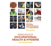 Principles of Occupational Health and Hygiene: An introduction