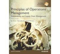 Principles of Operations Management: Sustainability and Supply Chain Management, Global Edition