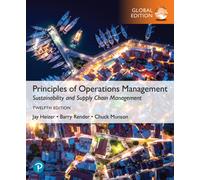 Principles of Operations Management: Sustainability and Supply Chain Management, Global Edition