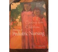 Principles of Pediatric Nursing: Caring for Children